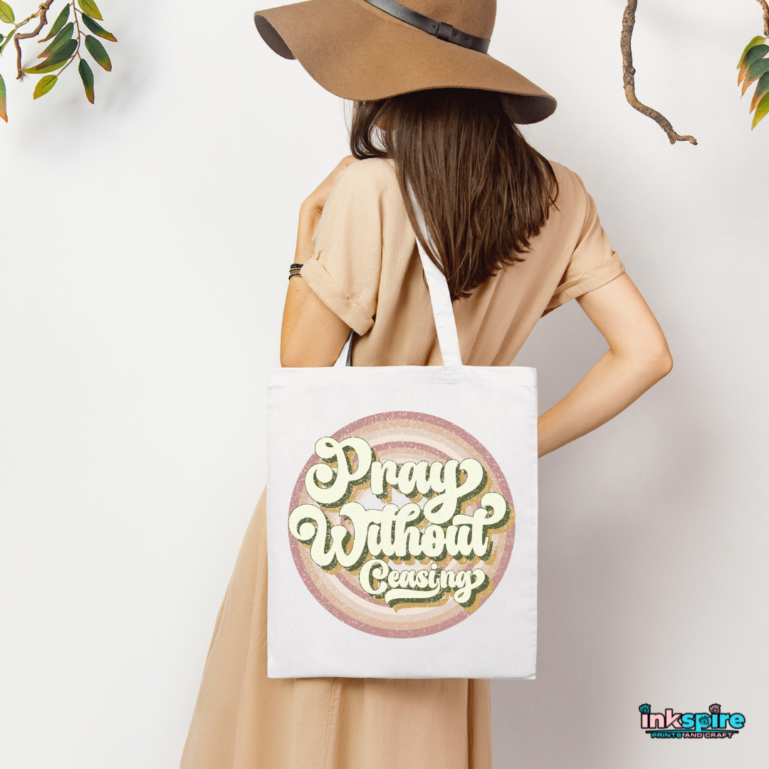 Tote Bag - Pray without Ceasing - 1 Pc - Inkspire Prints and Craft
