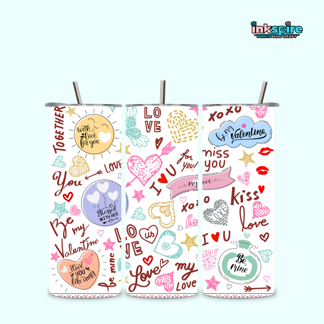 20oz Skinny Tumbler - Be my Valentine - 1 Pc - Inkspire Prints and Craft