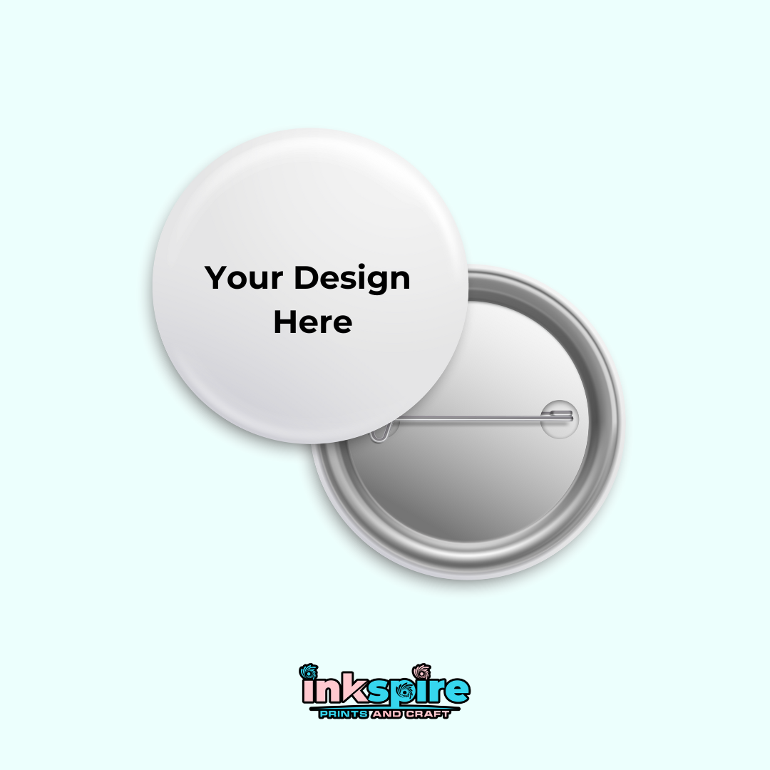 58mm (2.25") - Custom Button Pin - 1 Pc - Inkspire Prints and Craft